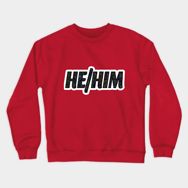 he/him Crewneck Sweatshirt by Sagansuniverse